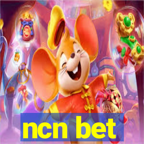 ncn bet